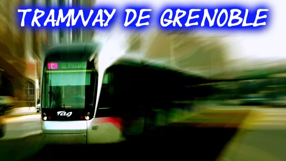 Le Tramway de Grenoble - Grenoble-sporvognen