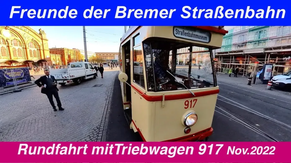 Rundvisning med vogn 917 - Venner af sporvognene i Bremen (2022)